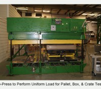 Pre-Press to Perform Uniform Load  for Pallet, Box, & Crate Testing
